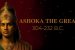 Ashoka (304 BC – 232 BC)