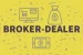 Broker dealer