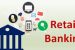 Retail Banking