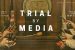 Trial by media