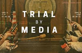 Trial by media