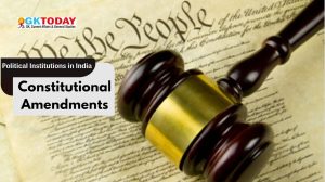 Constitutional Amendments in India – UGC-NTA NET Political Science