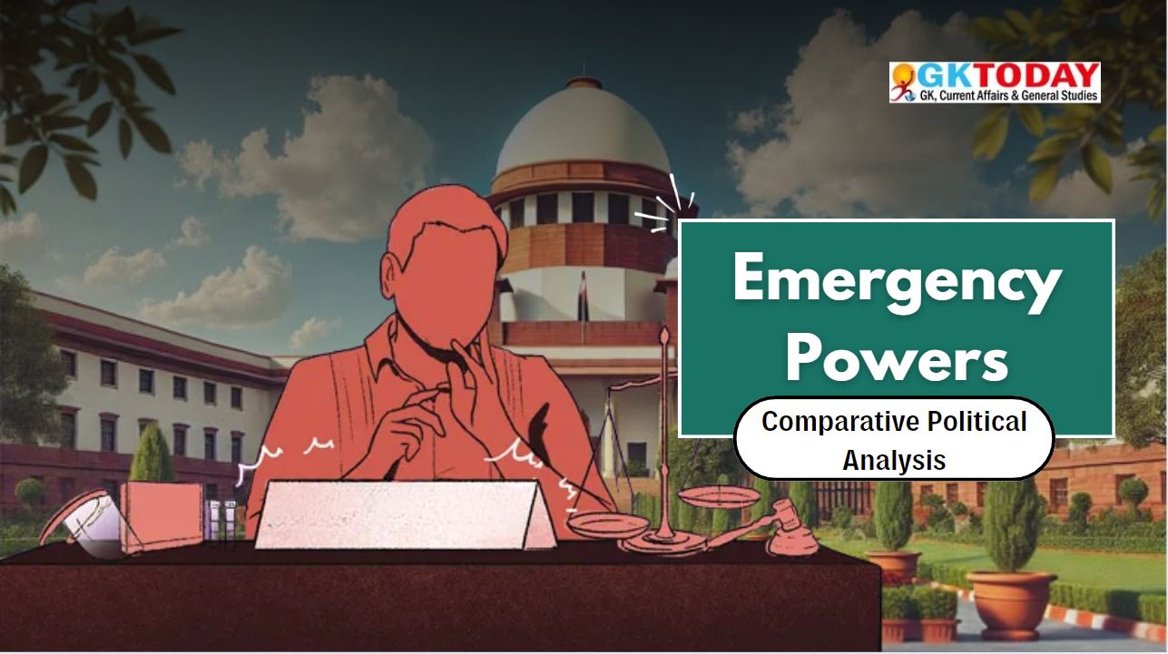 Emergency Powers in Comparative Political Analysis [UGC-NTA NET Political Science Notes]