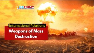 UGC-NTA NET Political Science – International Relations: Weapons of Mass Destruction