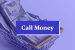 Call Money Market