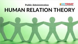 Human Relations Theory in Public Administration [UGC-NTA Net Public Administration]