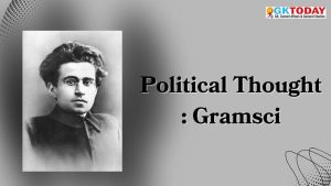 UGC-NTA NET Political Science – Political Thought : Antonio Gramsci