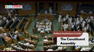 Political Institutions in India – The Constituent Assembly [UGC-NTA Net Political Science]