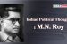 Indian Political Thought: M.N. Roy