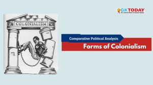 Comparative Political Analysis – Colonialism and Decolonization [UGC-NTA NET Political Science Notes]