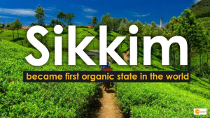 Sikkim: India’s First Organic State