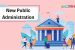New Public Administration – Study Notes for UGC-NTA NET Political Science