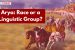 Arya: Race or a Linguistic Group?