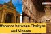 Difference between Chaityas and Viharas