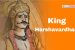 Indian History: King Harsha Vardhana