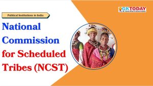 National Commission for Scheduled Tribes (NCST) [UGC NTA NET Political Science Notes]