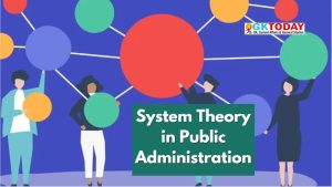 System Theory in Public Administration [UGC NTA NET Political Science Notes]