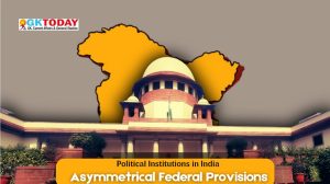 Asymmetrical Federal Provisions in India
