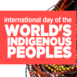 August 9: International Day of the World’s Indigenous People