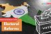 Electoral Reforms in India – UGC-NTA NET Political Science