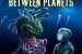 Between Planets