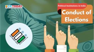 Conduct of Elections in India [UGC NTA NET Political Science Notes]