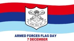 December 7: Indian Armed Force Flag Day