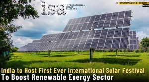India to host first International Solar Alliance summit