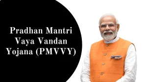 Pradhan Mantri Vaya Vandana Yojana