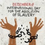  International Day for the Abolition of Slavery: December 2