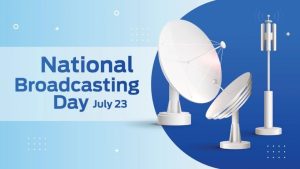 23 July: National Broadcasting Day