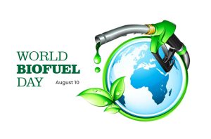 10 August: World Biofuel Day