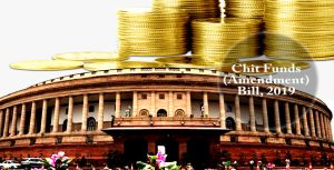 Chit Funds (Amendment) Bill, 2019