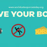 October 20: World Osteoporosis Day