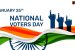 25 January – National Voters Day