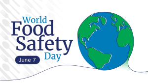 June 7: World Food Safety Day