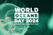 June 8: World Oceans Day