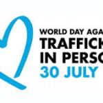 30 July- World Day against Trafficking in Persons