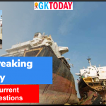 10 GK & Current Affairs Questions about Ship Breaking Industry