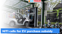NITI calls for EV purchase subsidy in addition to FAME-II subsidy