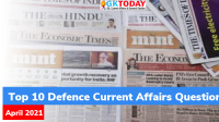 Top 10 Defence Current Affairs Questions – April, 2021
