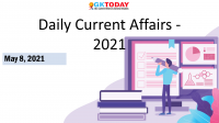 Daily Current Affairs Quiz: May 08, 2021