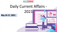 Daily Current Affairs Quiz: May 16-17, 2021