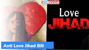 गुजरात के राज्यपाल ने ‘लव जिहाद’ (Love Jihad) के विरुद्ध बिल को मंजूरी दी