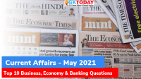 Top 10 Business, Economy & Banking Current Affairs  Questions – May, 2021