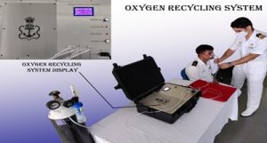 भारतीय नौसेना ने मौजूदा ऑक्सीजन संकट का मुकाबला करने के लिए ‘Oxygen Recycling System’ डिजाइन किया