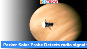 Parker Solar Probe: शुक्र ग्रह से रेडियो संकेत मिले
