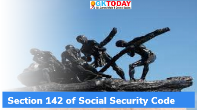 What is Section 142 of Social Security Code?