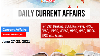 Daily Current Affairs Quiz : June 27-28, 2021