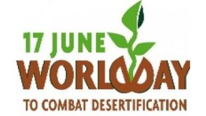 17 जून : मरुस्थलीकरण और सूखे का मुकाबला करने के लिए विश्व दिवस (World Day to Combat Desertification and Drought)